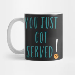 Funny Pickleball Pun You Just Got Served Mug